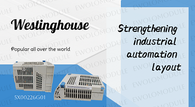 Westinghouse refuerza su estrategia de automatización industrial y sus productos modulares se venden con éxito en todo el mundo